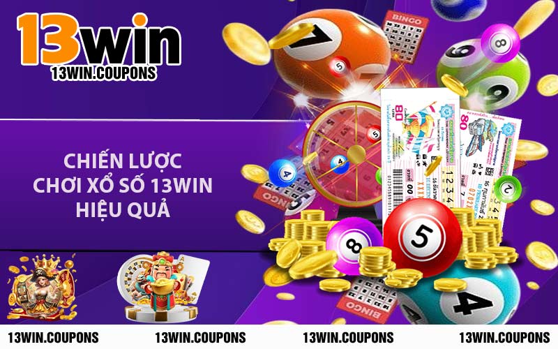 Chiến Lược Chơi Xổ Số 13WIN Hiệu Quả